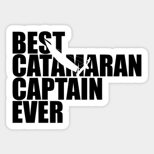 Best catamaran captain ever Sticker